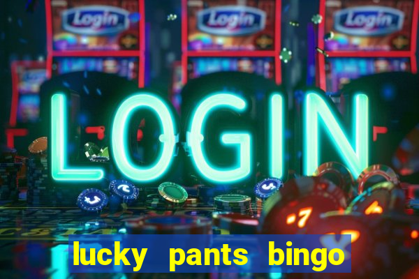 lucky pants bingo sister sites