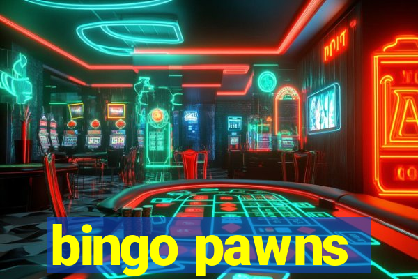 bingo pawns