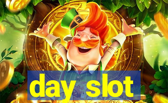 day slot