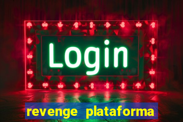 revenge plataforma de jogos