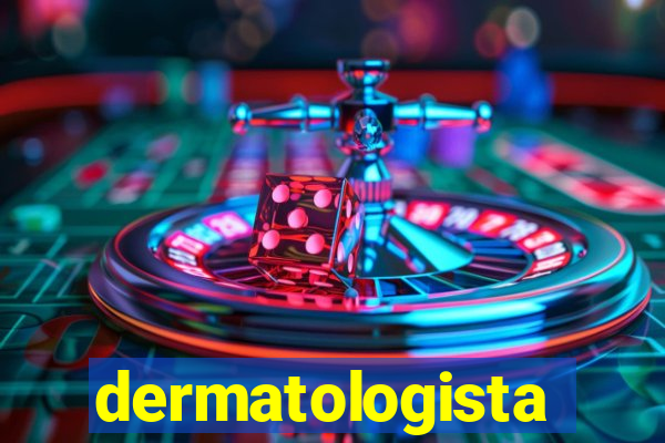 dermatologista quanto ganha