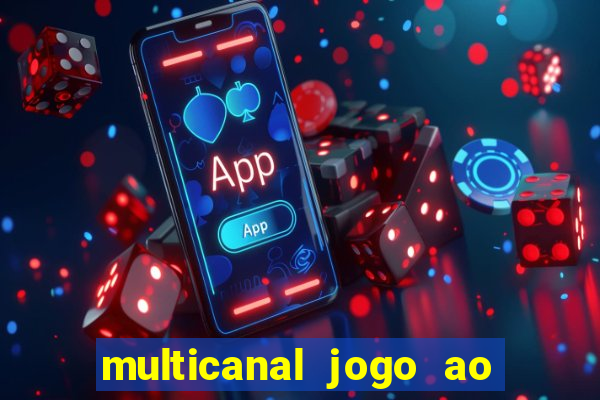 multicanal jogo ao vivo grêmio