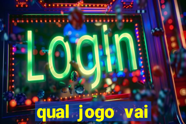 qual jogo vai passar na globo hije