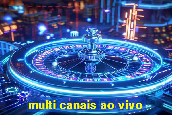 multi canais ao vivo