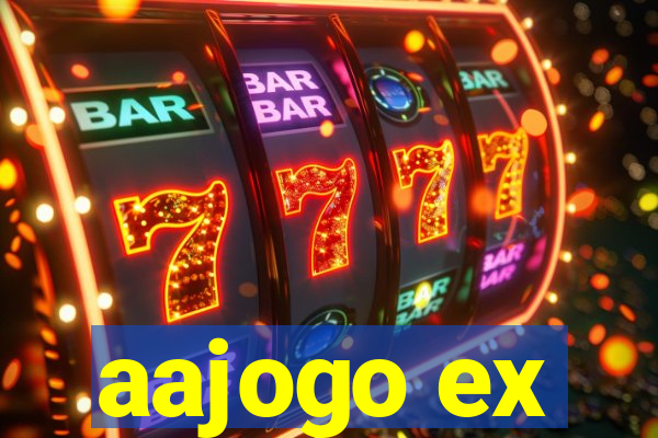 aajogo ex