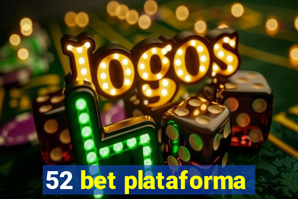 52 bet plataforma