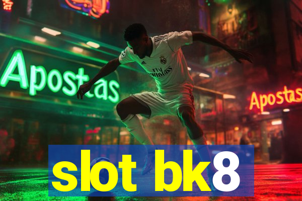 slot bk8