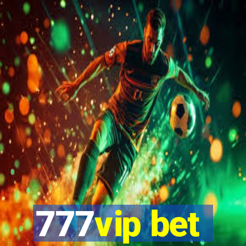 777vip bet