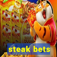 steak bets