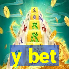 y bet