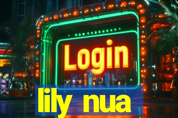 lily nua