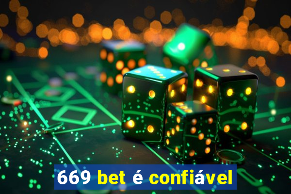 669 bet é confiável