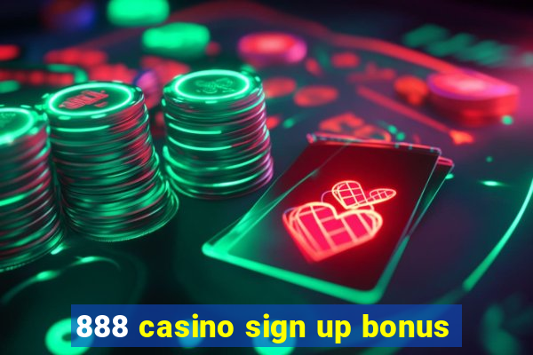 888 casino sign up bonus