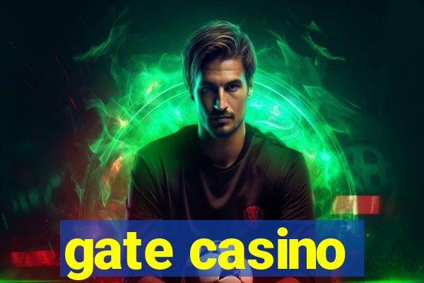 gate casino