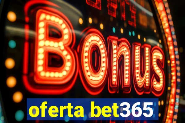 oferta bet365