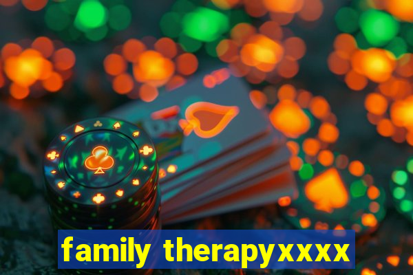 family therapyxxxx