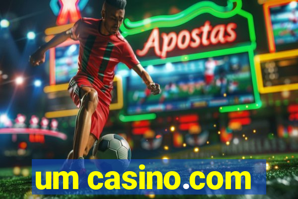 um casino.com