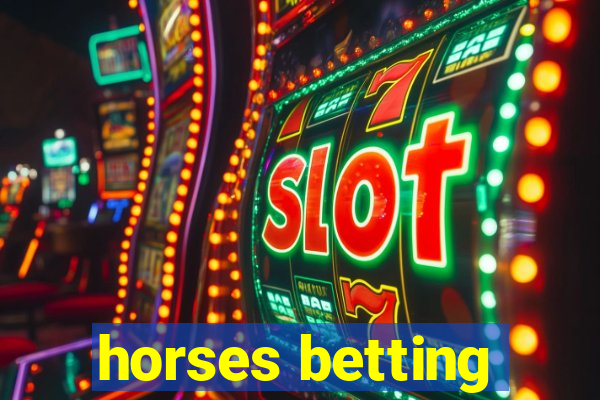 horses betting