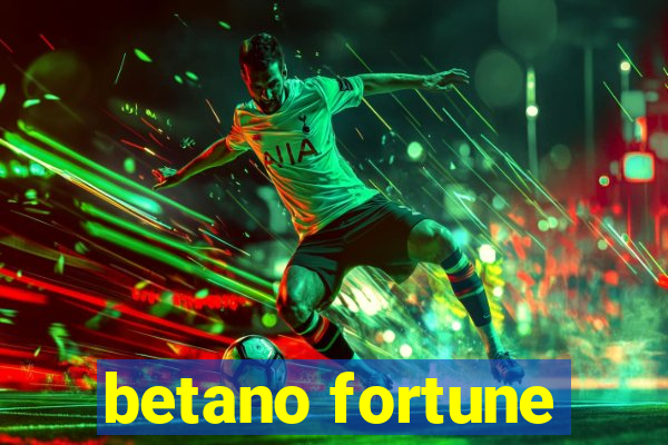 betano fortune