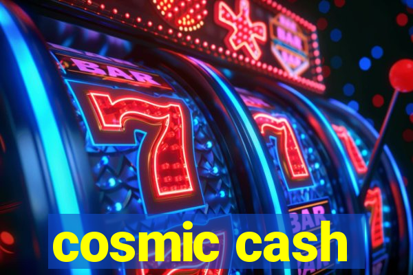 cosmic cash