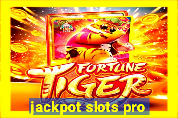 jackpot slots pro