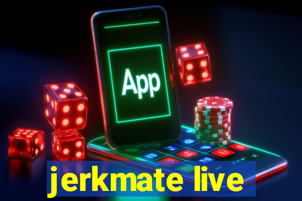 jerkmate live