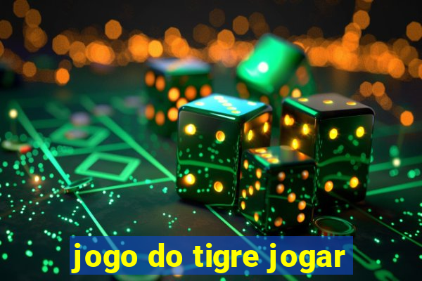 jogo do tigre jogar