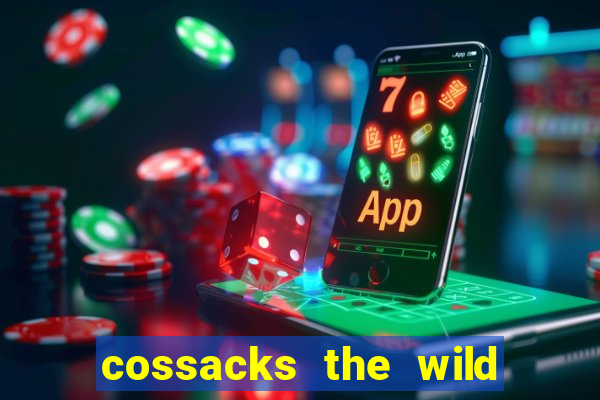 cossacks the wild hunt wonderways slot