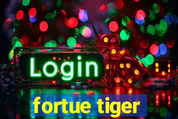 fortue tiger