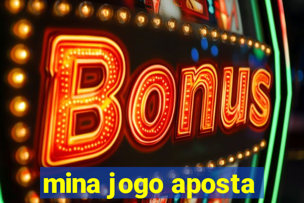 mina jogo aposta