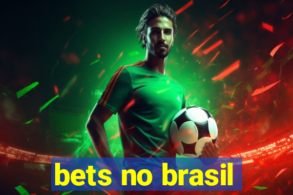 bets no brasil