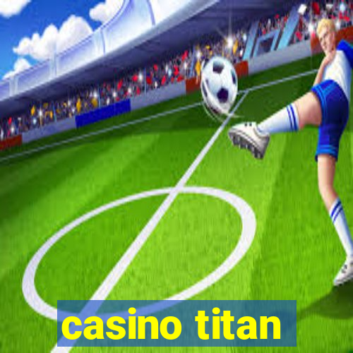 casino titan