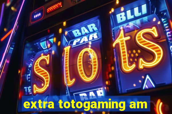 extra totogaming am