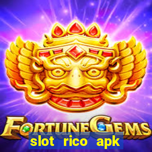 slot rico apk dinheiro infinito