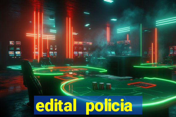 edital policia civil bahia