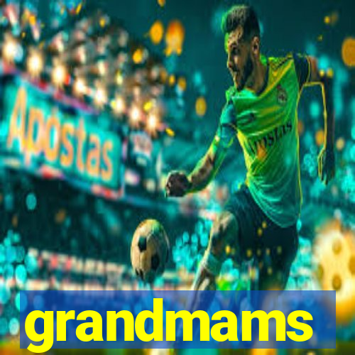 grandmams