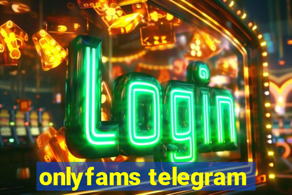 onlyfams telegram