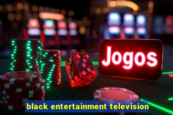 black entertainment television