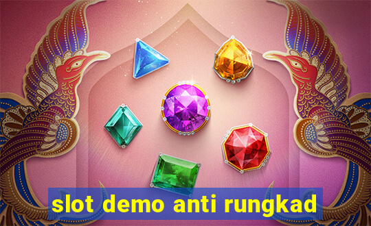 slot demo anti rungkad