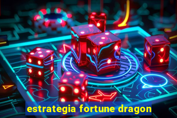 estrategia fortune dragon