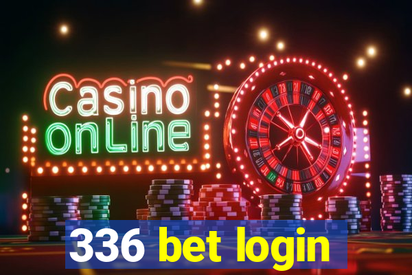 336 bet login