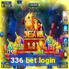 336 bet login