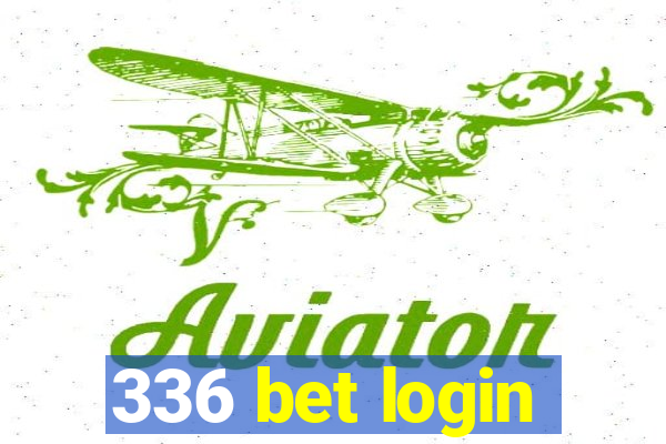 336 bet login