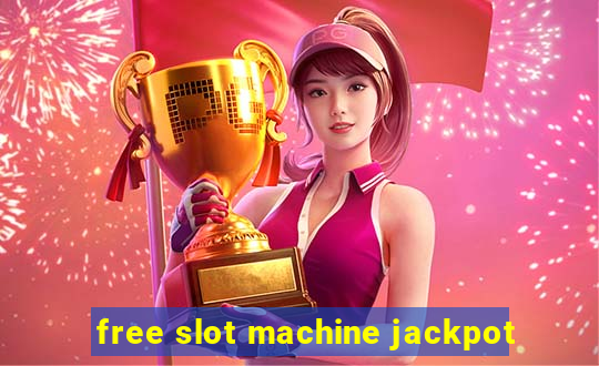 free slot machine jackpot