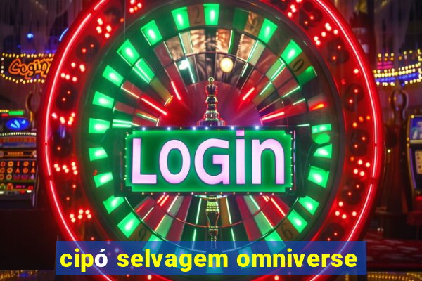 cipó selvagem omniverse