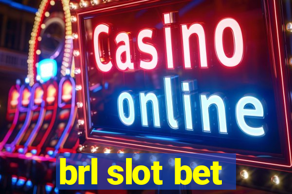 brl slot bet