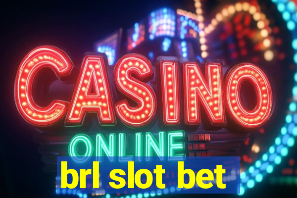 brl slot bet