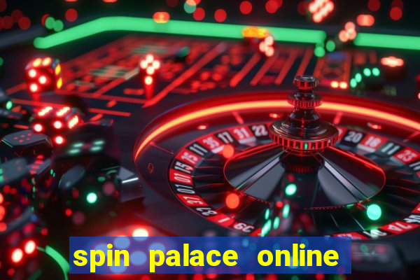 spin palace online casino review