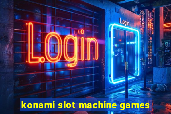 konami slot machine games