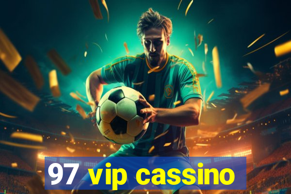 97 vip cassino